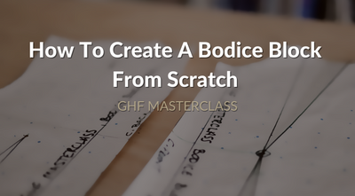 Learn pattern-making | Making a bodice block from scratch | GHF