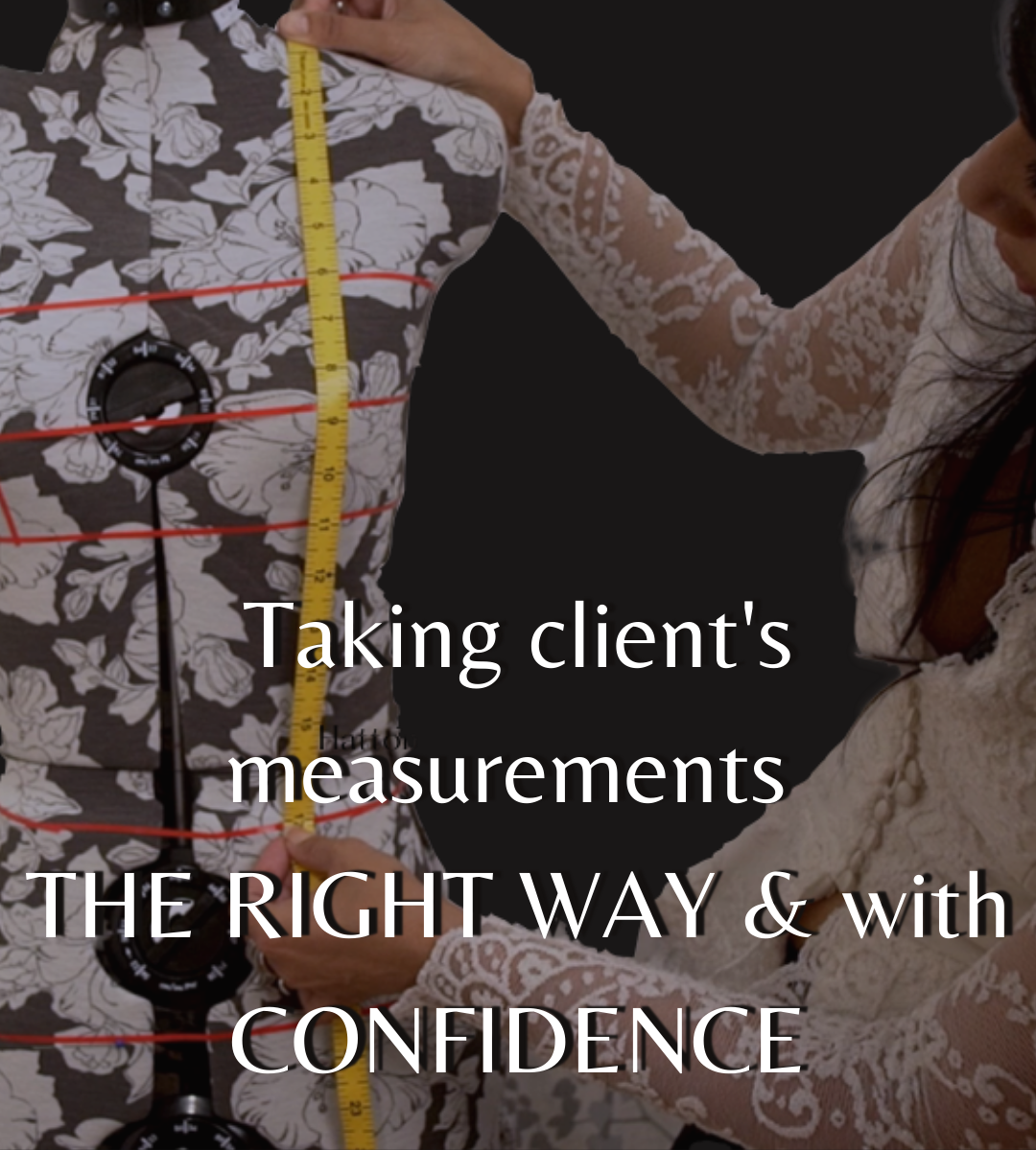 Taking client's measurements  THE RIGHT WAY & with CONFIDENCE Masterclass